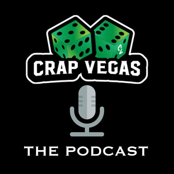 Crap Vegas A Gambling Podcast Podcast Republic